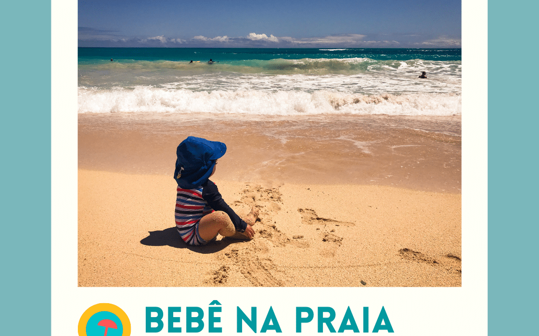 Praia com crianças: 12 dicas para a viagem perfeita